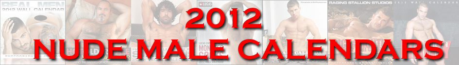 2011 Nude male calendars, naked men calendars, beefcake calendars